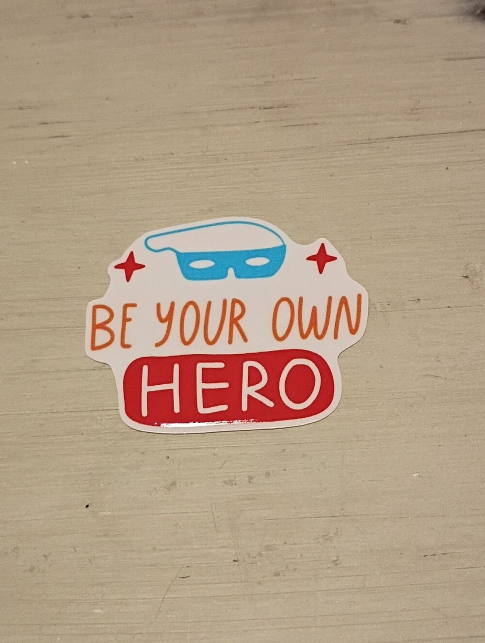 10/$10 Stickers Decals - Be Your Own Hero w/ Eye Mask - Brand New